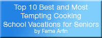 Top 10 Best and Most Tempting<br /> Cooking School Vacations for Seniors